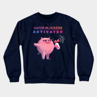 Hater Blockers Activated Crewneck Sweatshirt